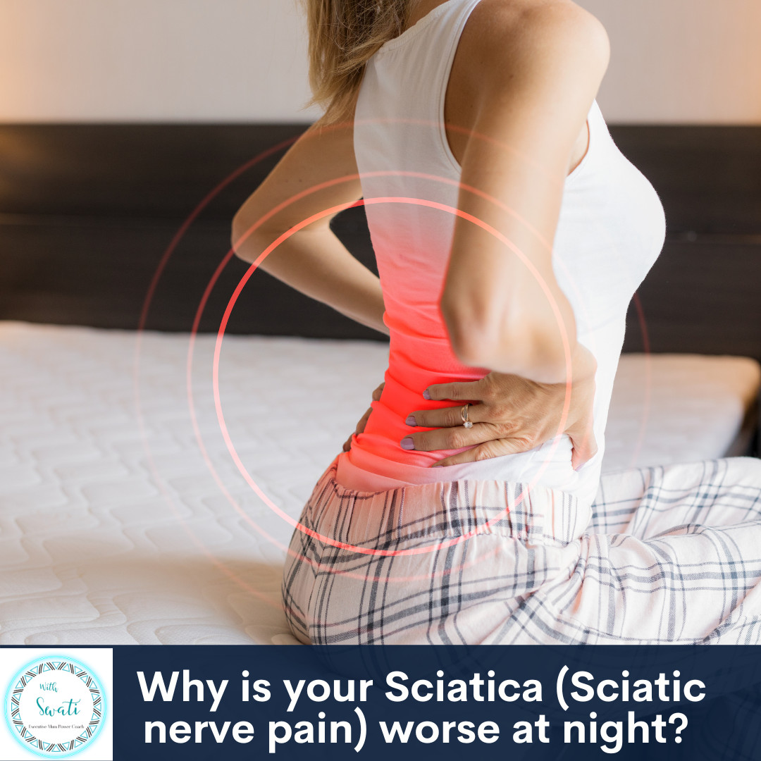 Why is your Sciatica (Sciatic nerve pain) worse at night?