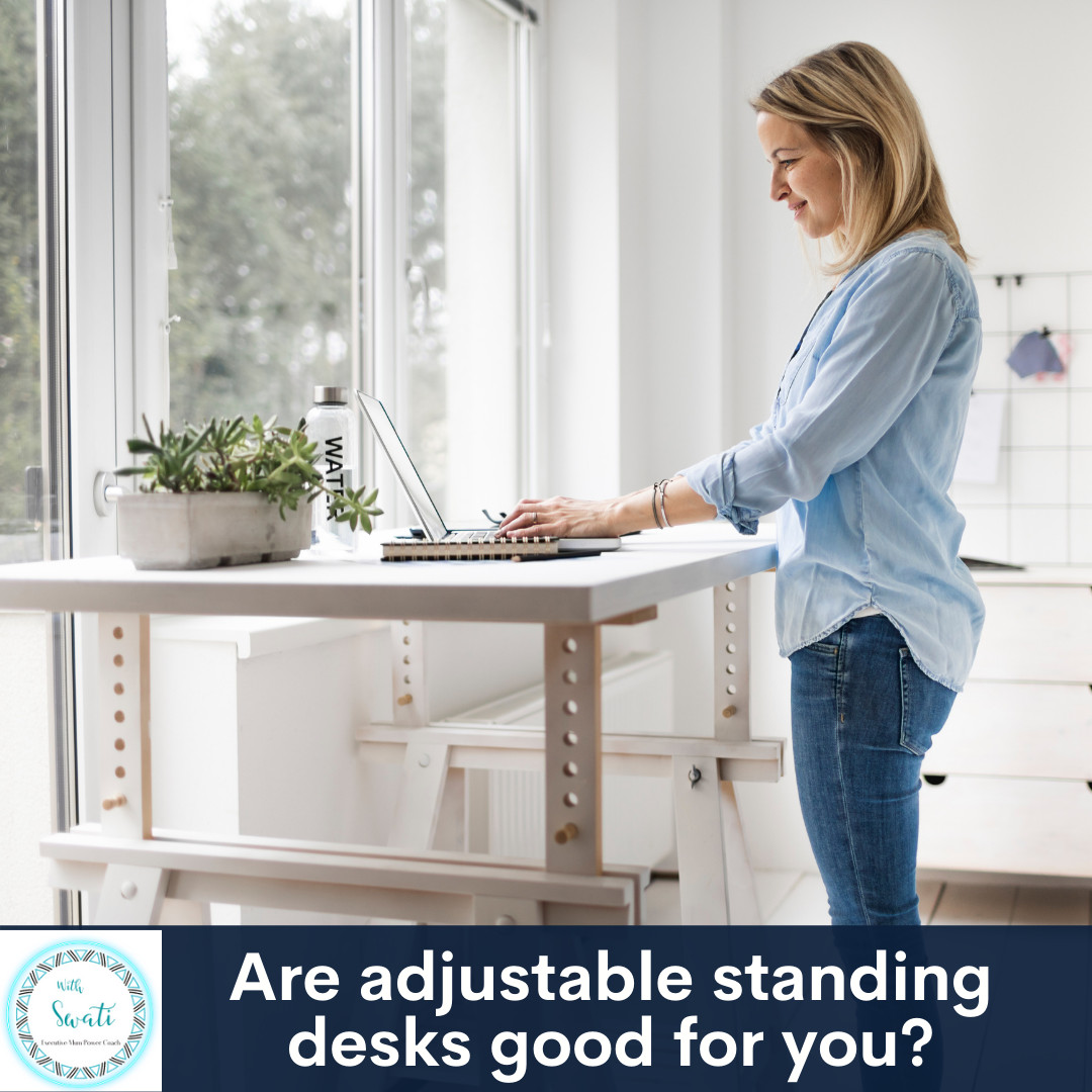 Are adjustable standing desks good for you?