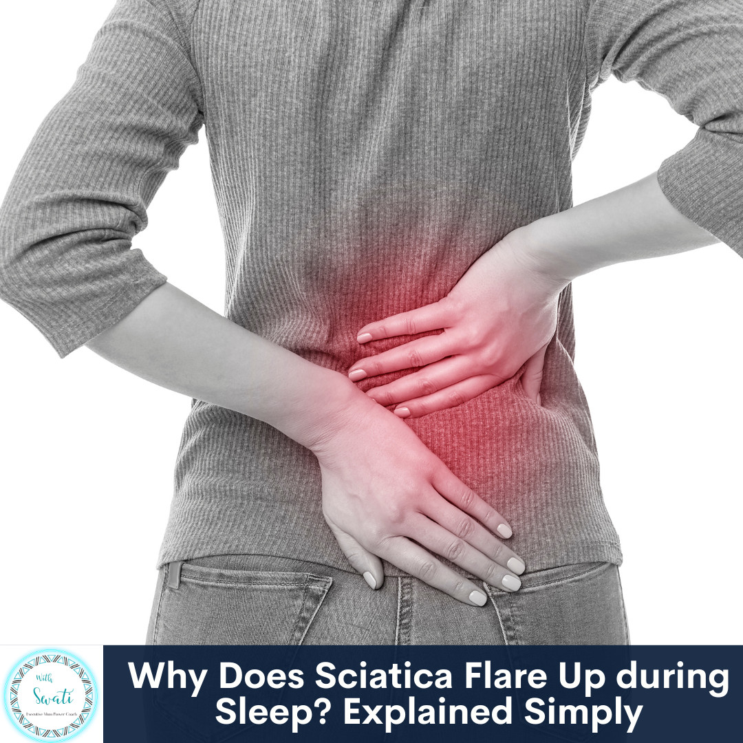 Why Does Sciatica Flare Up during Sleep? Explained Simply