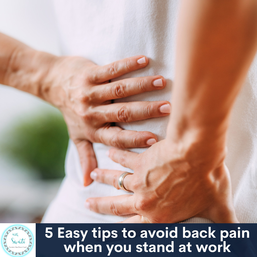 5 Easy tips to avoid Back Pain when you stand at work