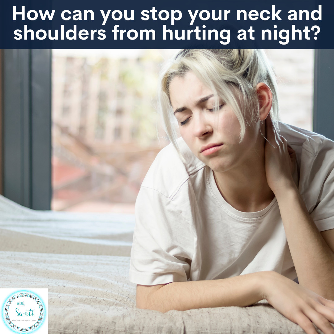 Easy Night time Routine to Relieve Neck & Shoulder Pain