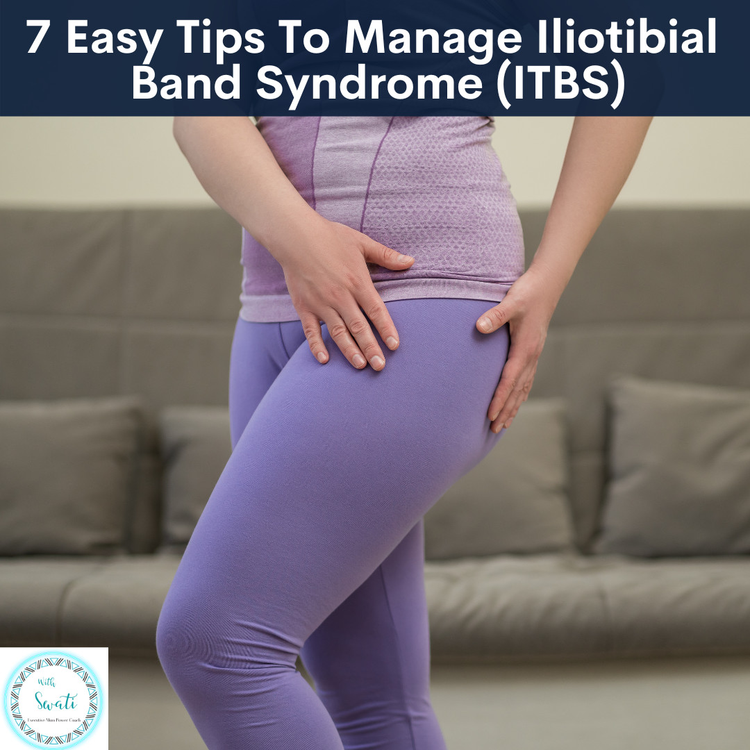 7 Easy Tips To Manage Iliotibial Band Syndrome (ITBS)