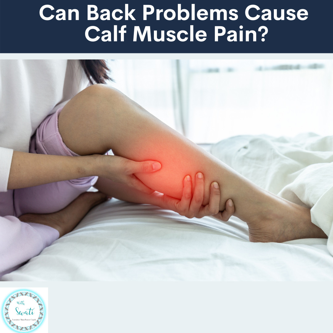 Can Back Problems Cause Calf Muscle Pain?