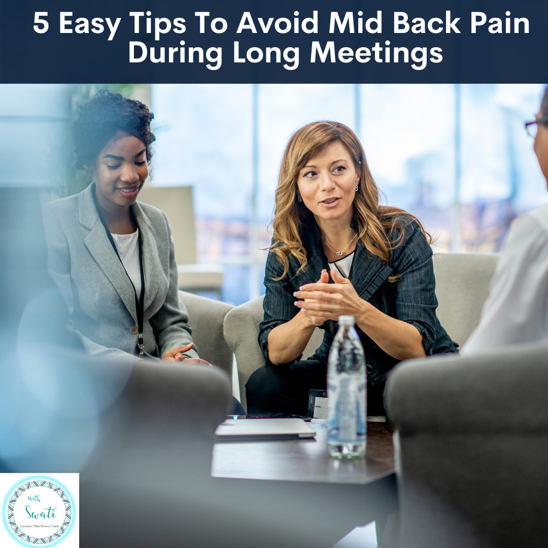 5 Easy Tips To Avoid Mid Back Pain During Long Meetings