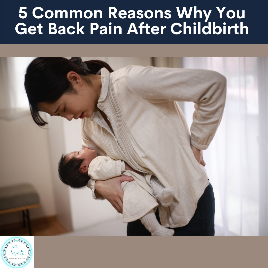 5 Common Reasons Why You Get Back Pain After Childbirth