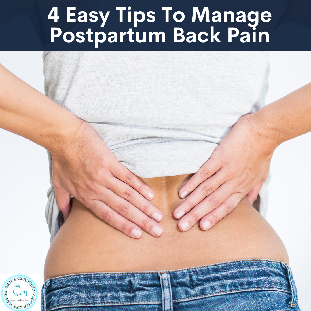 4 Easy Tips To Manage Postpartum Back Pain