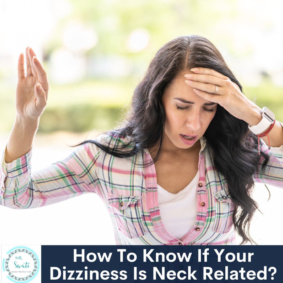 How To Know If Your Dizziness Is Neck Related? 