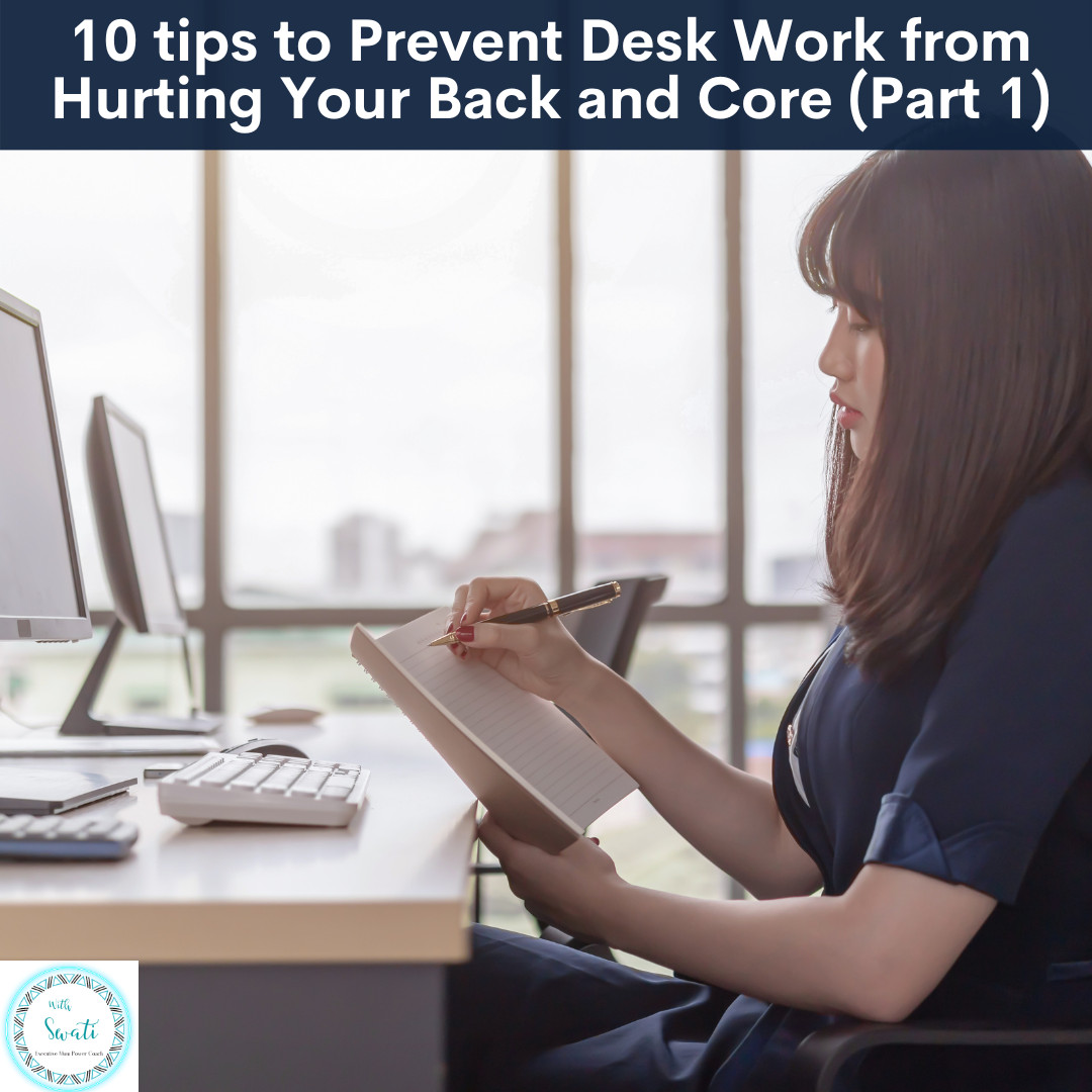 10 Easy Tips to Prevent Desk Work from Hurting Your Back and Core (Part 1)