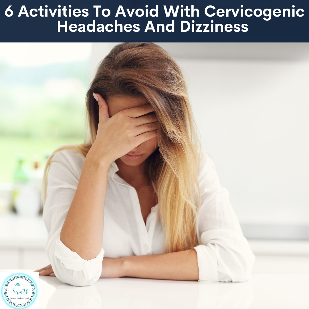 6 Activities To Avoid With Cervicogenic Headaches And Dizziness 