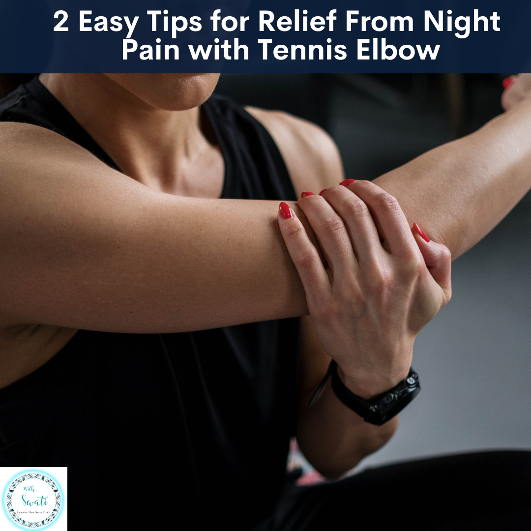 2 Easy Tips for Relief From Night Pain with Tennis Elbow