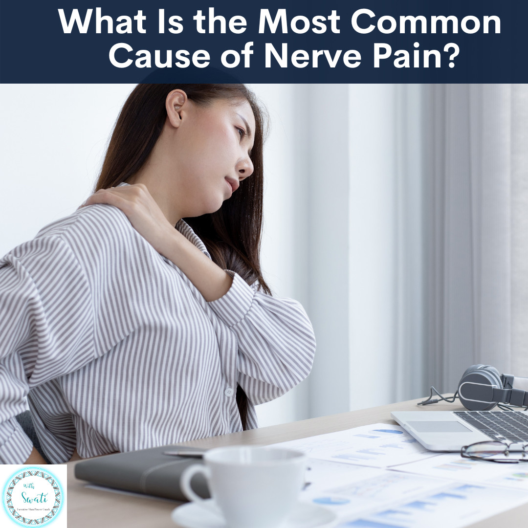 What Is the Most Common Cause of Nerve Pain?