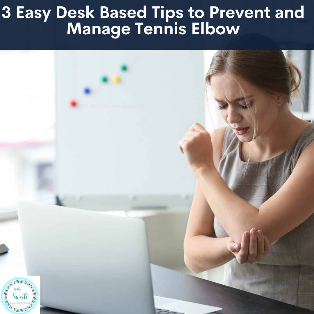 3 Easy Desk Based Tips to Prevent and Manage Tennis Elbow