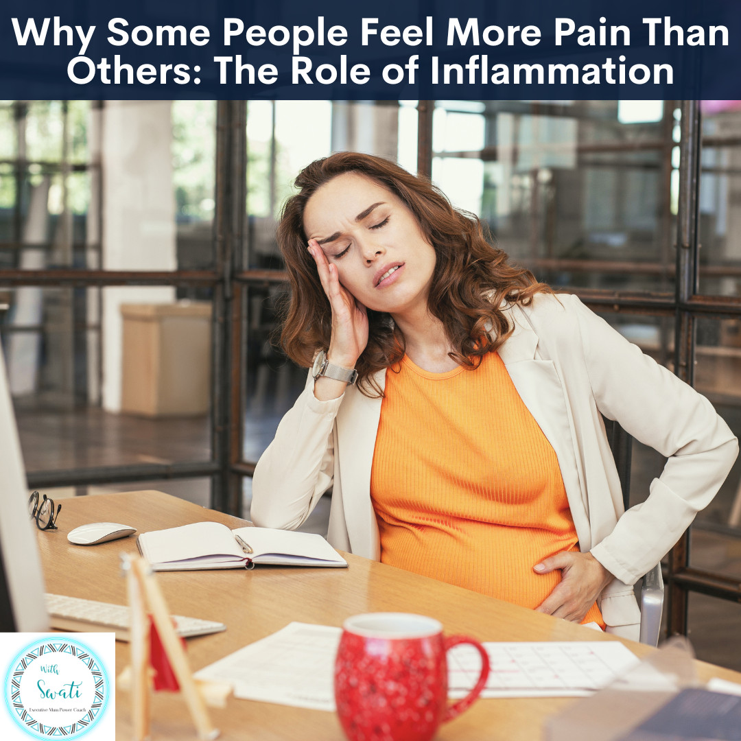 Why Some People Feel More Pain Than Others: The Role of Inflammation