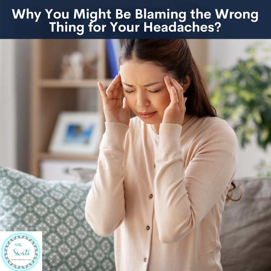 Why You Might Be Blaming the Wrong Thing for Your Headaches?
