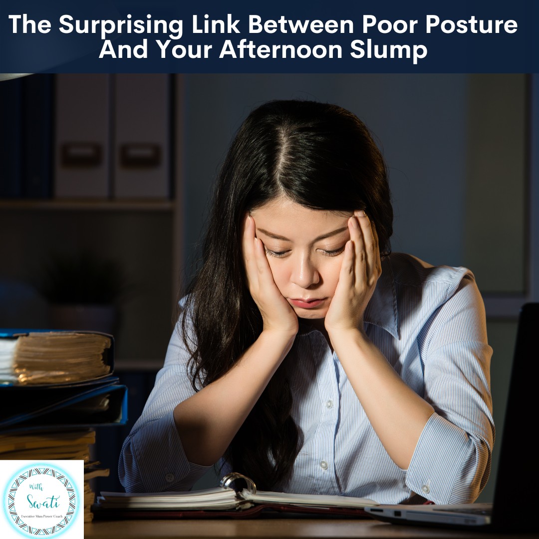 The Surprising Link Between Poor Posture And Your Afternoon Slump
