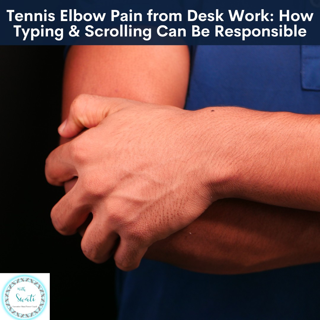 Tennis Elbow Pain from Desk Work: How Typing & Scrolling Can Be Repsonsible