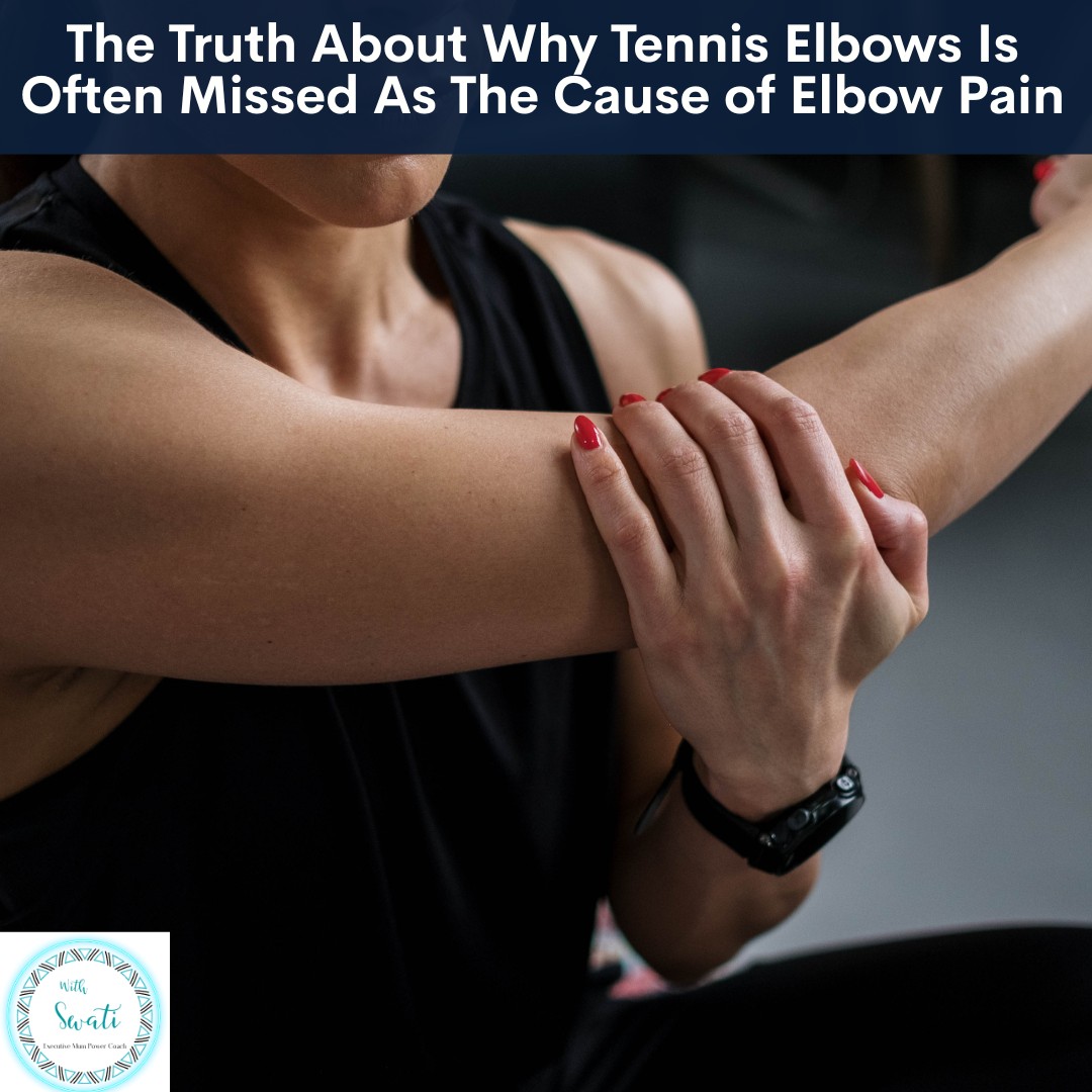 The Truth About Why Tennis Elbows Is Often Missed As The Cause of Elbow Pain