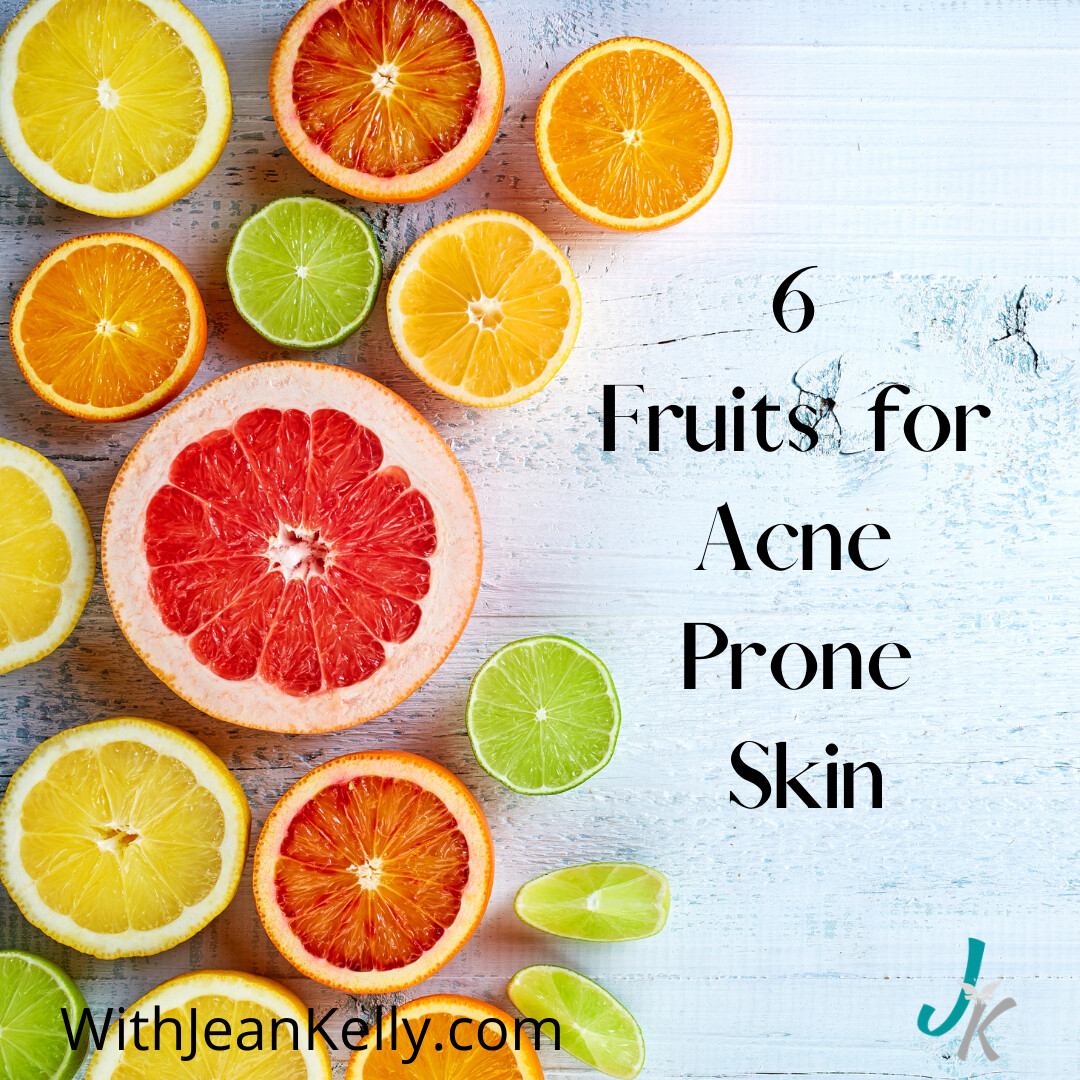 6 Fruits for Acne Prone Skin!