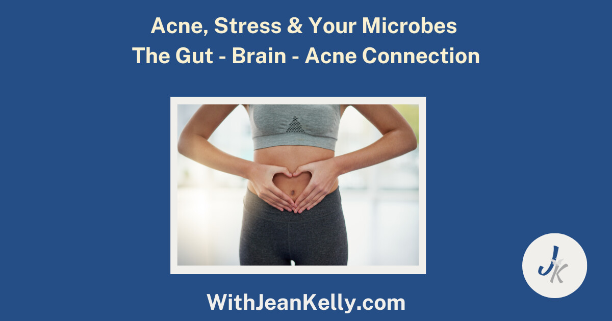 Acne, Stress & Your Microbes
