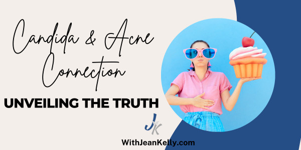 Candida & Acne Connection: Unveiling The Truth