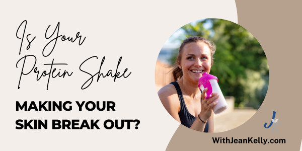 Is Your Protein Shake Making Your Skin Breakout?