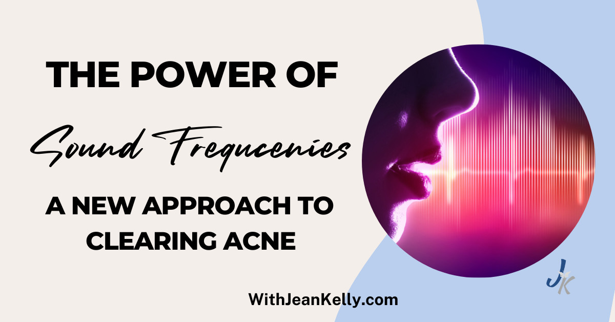 The Power of Sound Frequencies: A new Approach to Clearing Acne