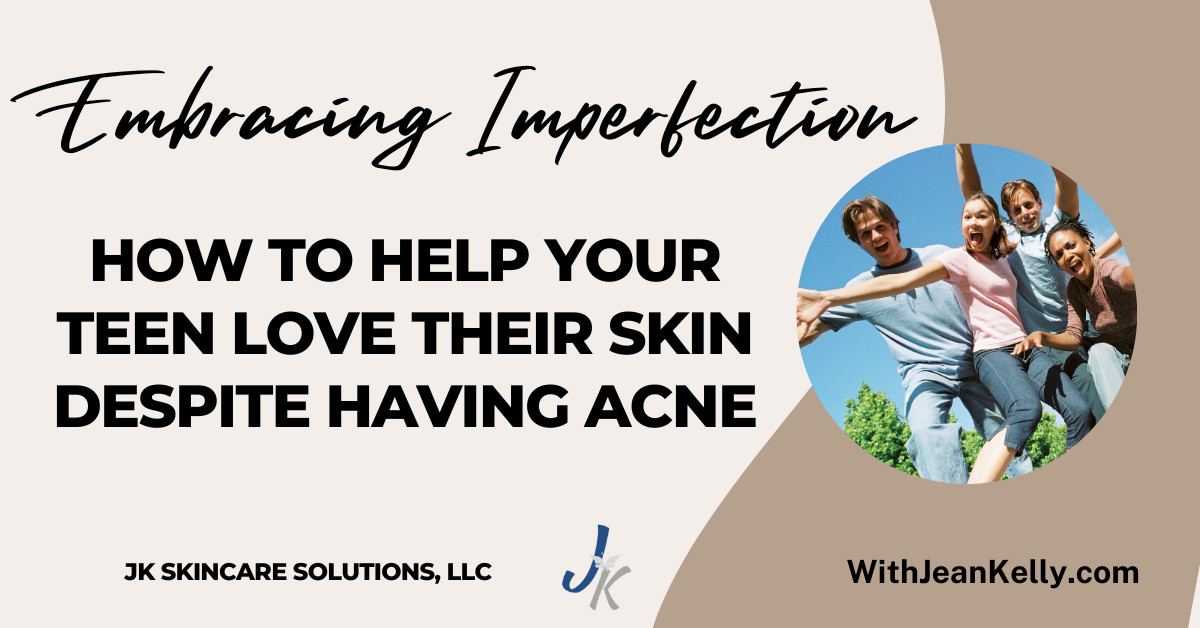 Embracing Imperfection: How to Help Your Teen Love Their Skin Despite Acne