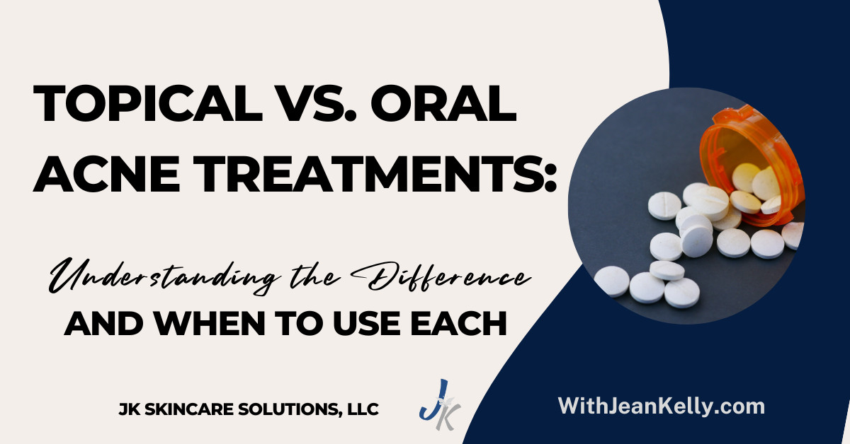 Topical vs. Oral Acne Treatments: Understanding the Difference and When ...