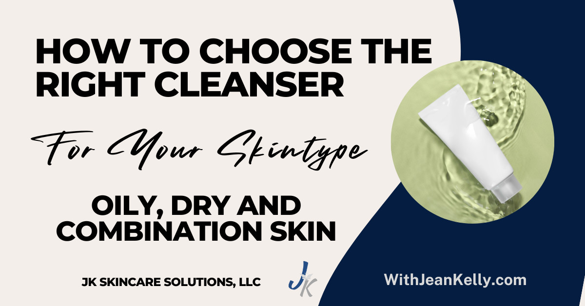 How to Choose the Right Cleanser for Your Skin Type: Oily, Dry, and Combination Skin