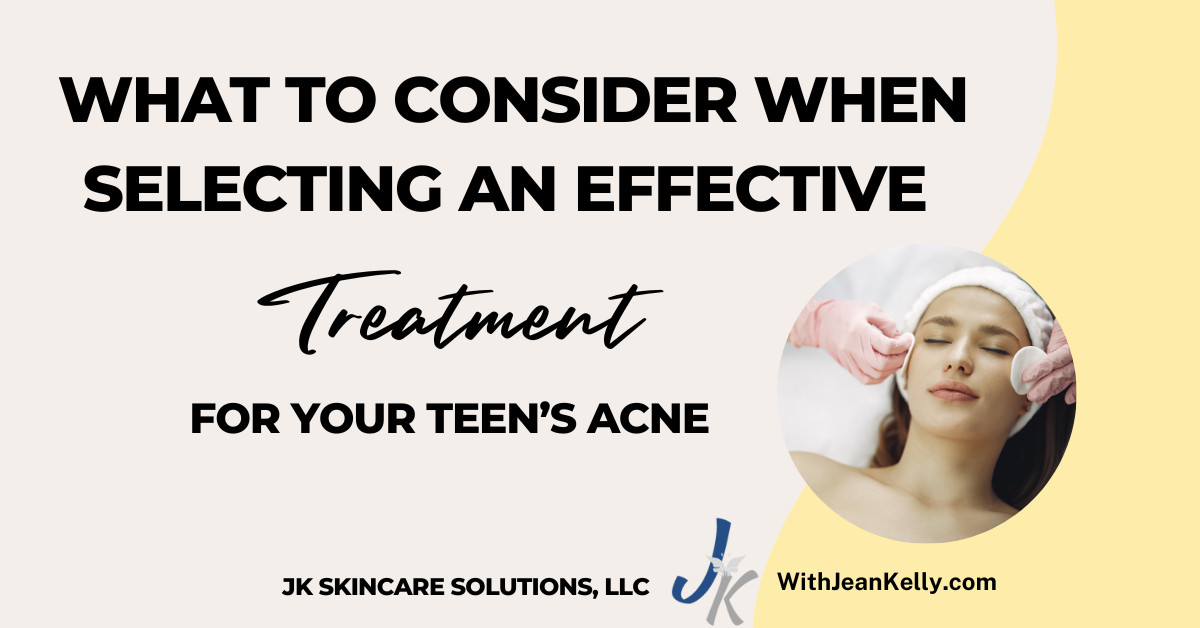 What to Consider When Selecting an Effective Treatment for Your Teen’s Acne