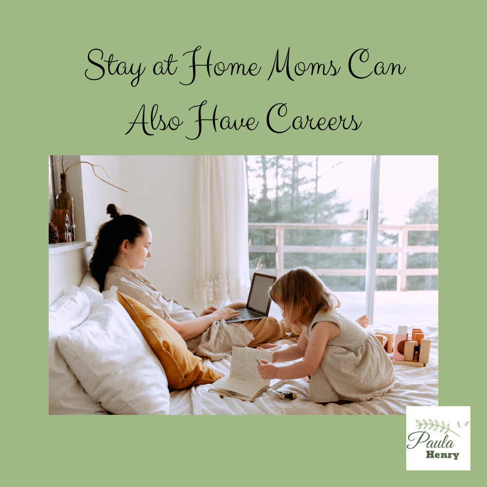 Do You Have to Either Be a Full-Time Career Working Mom or a Stay-at-Home Mom who Doesn’t Work? No