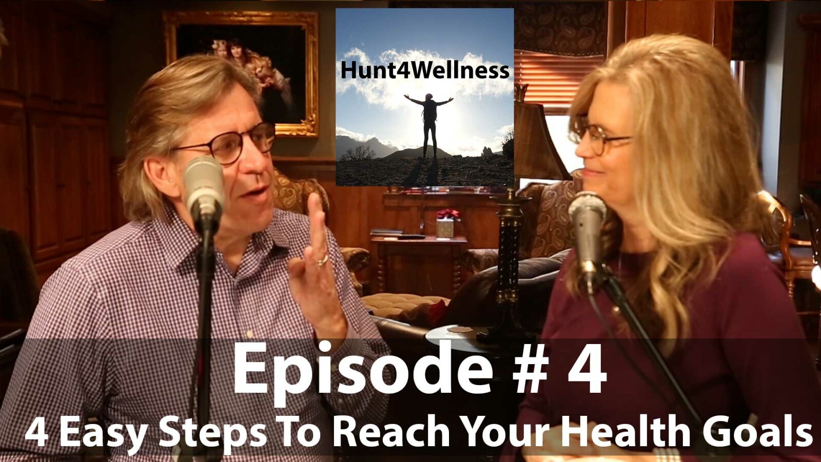 Episode #4 - 4 Easy Steps to Reach Your Health Goals