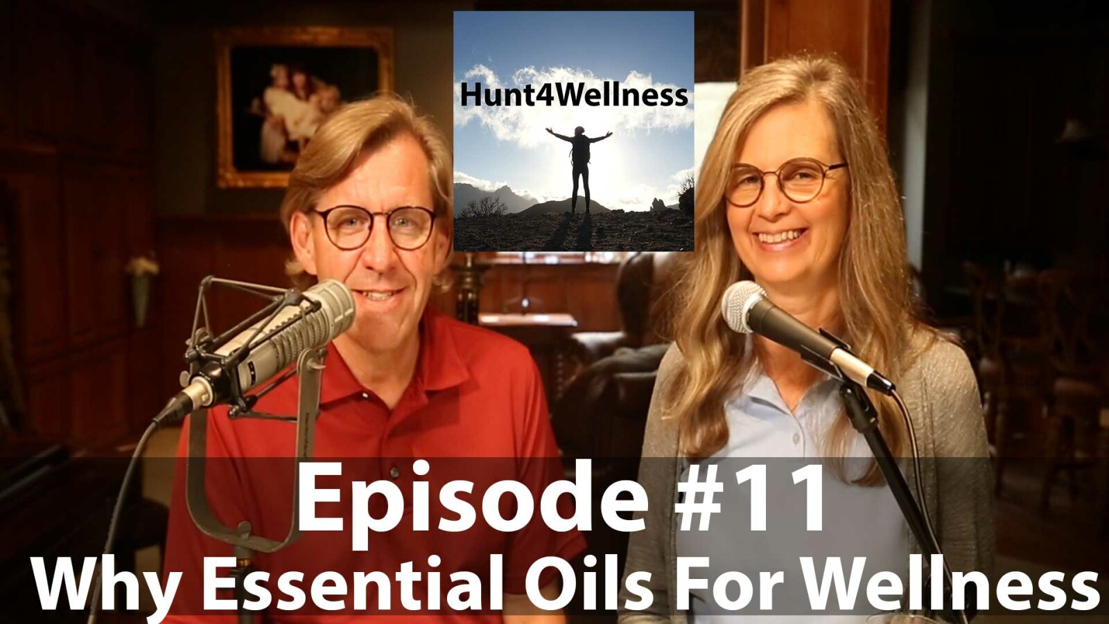 Episode #11 - Why Essential Oils For Wellness