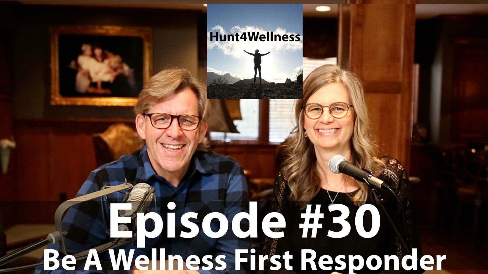 Episode #30 - Be A Wellness First Responder