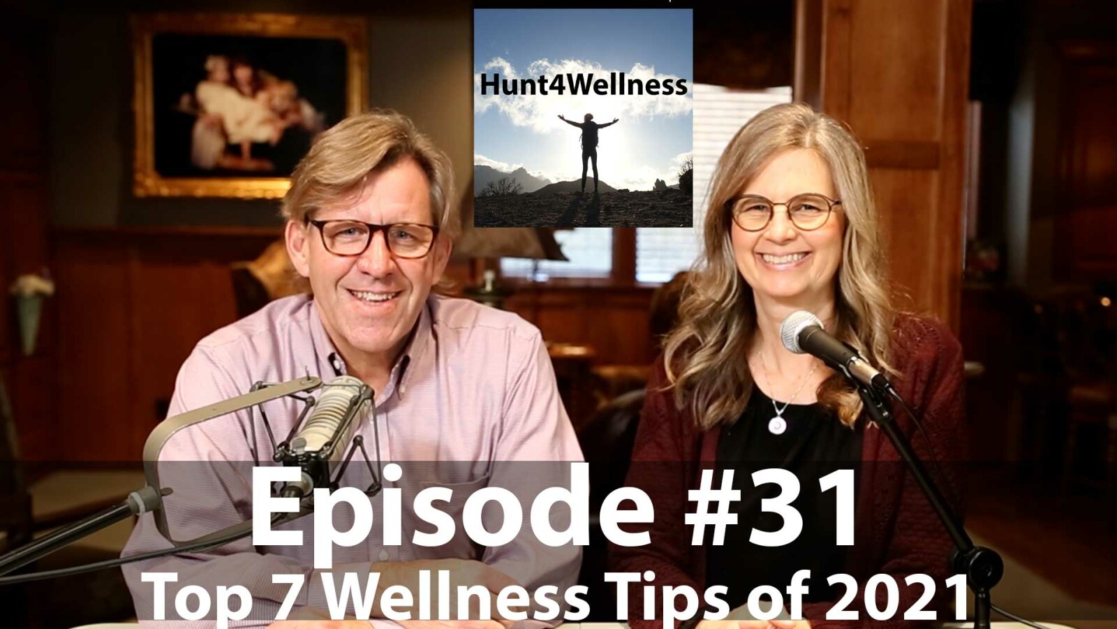 Episode #31 - Top 7 Wellness Tips of 2021