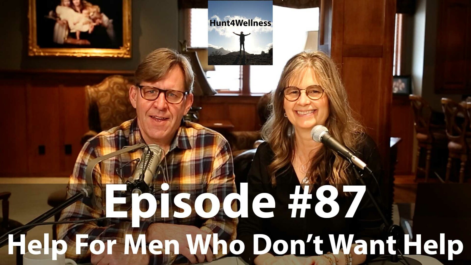 Episode #87 - Help For Men Who Don't Want Help