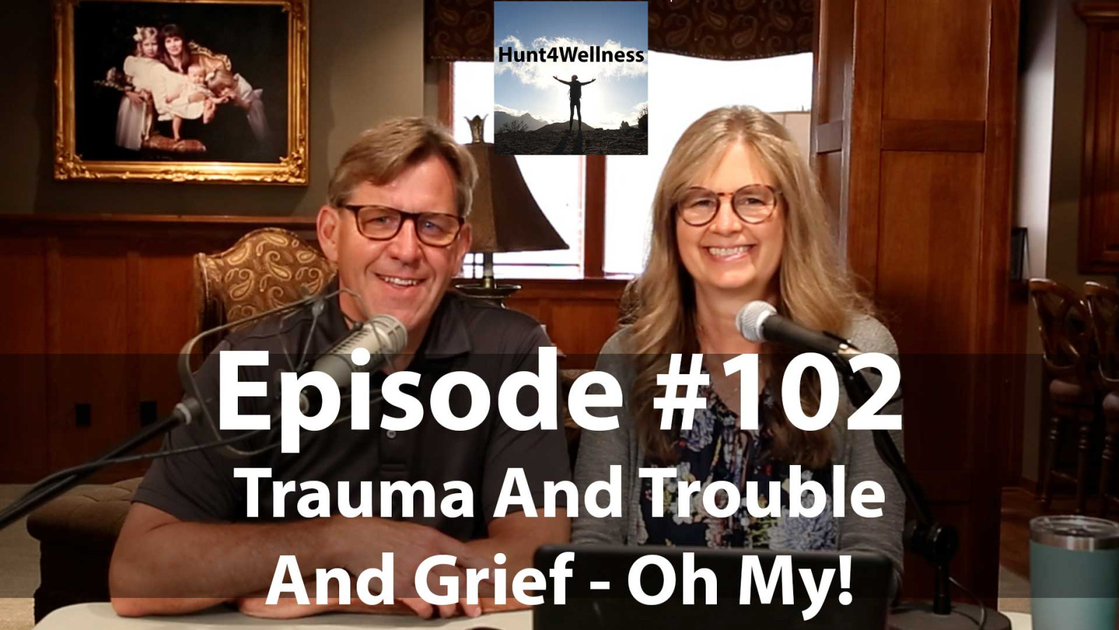 Episode #102 - Trauma And Trouble And Grief - Oh My!