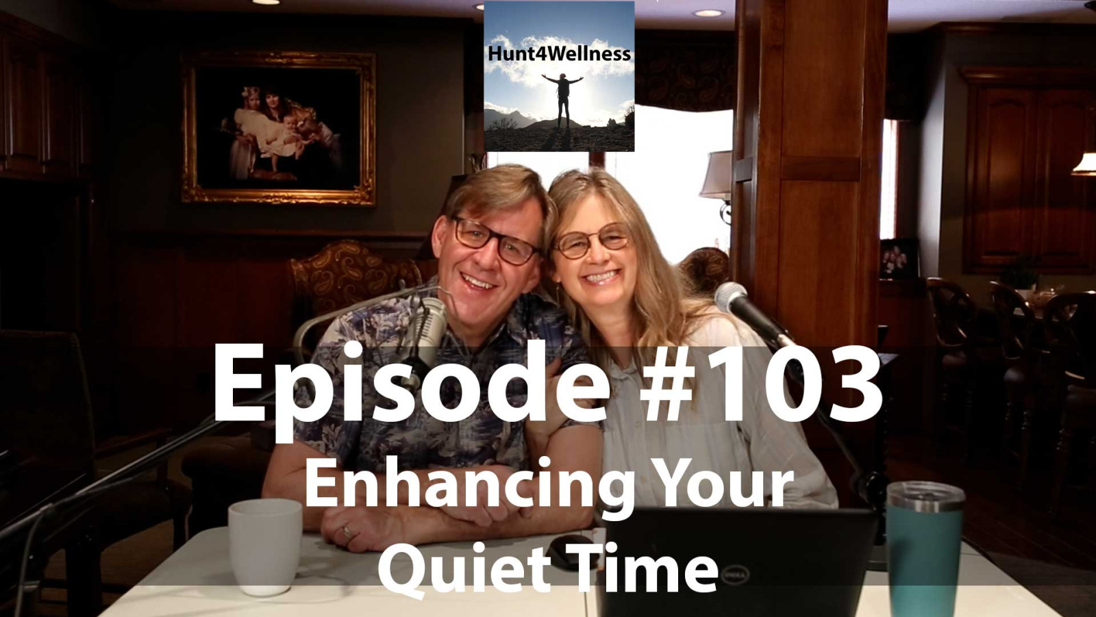 Episode #103 - Enhancing Your Quiet Time