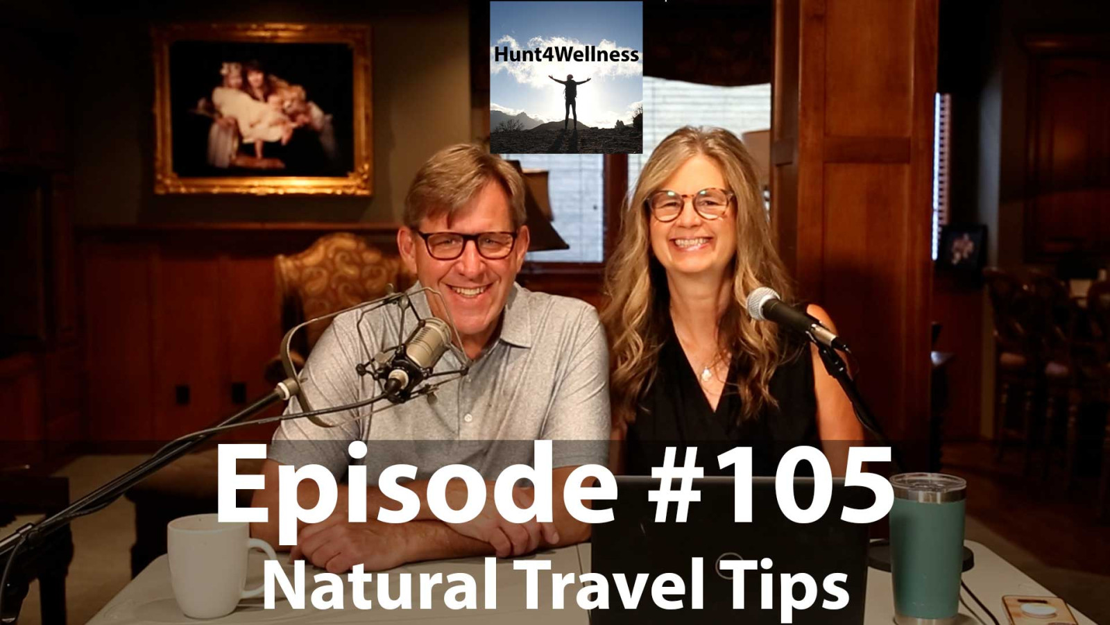 Episode #105 - Natural Travel Tips