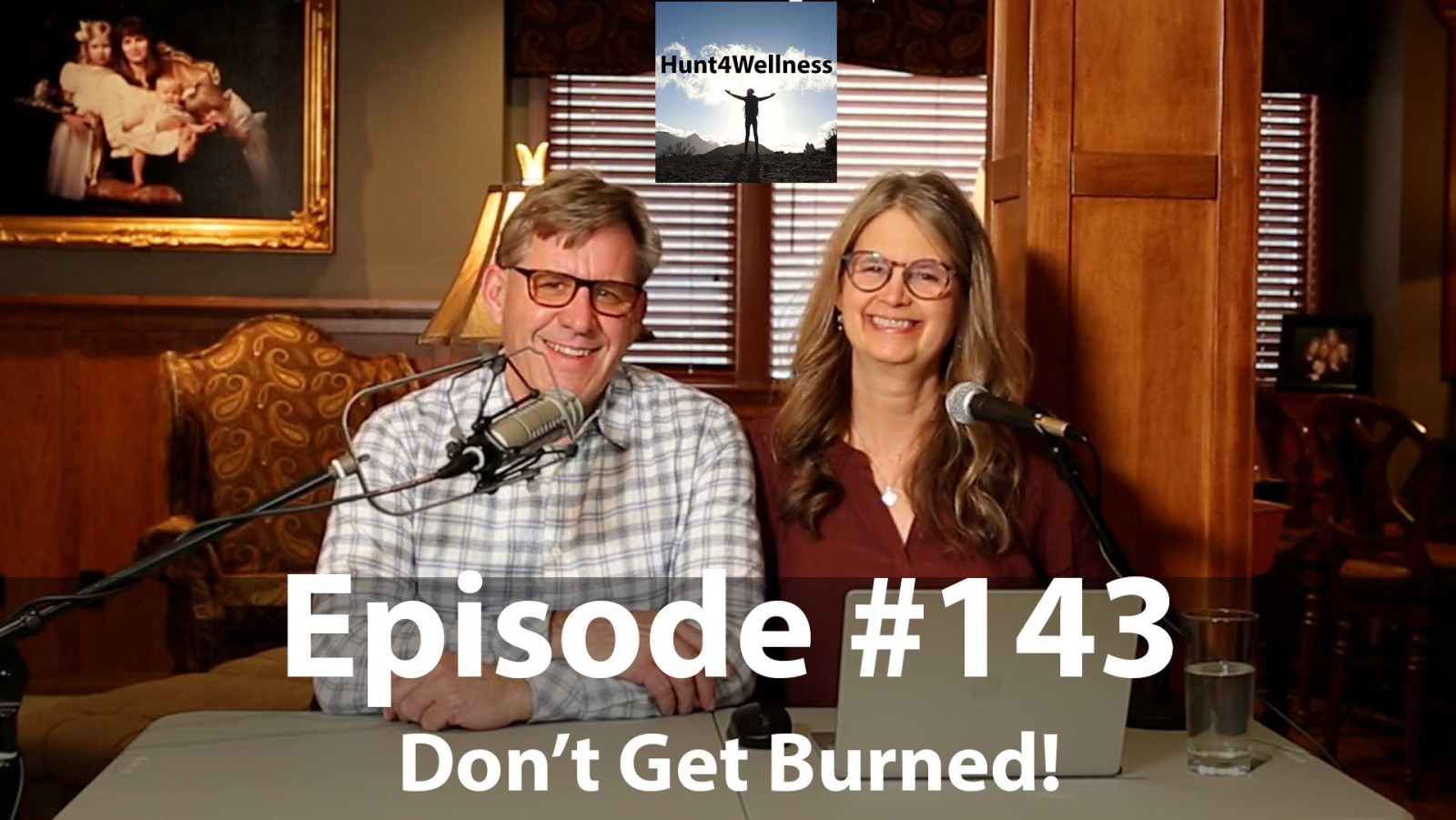 Episode #143 - Don't Get Burned!