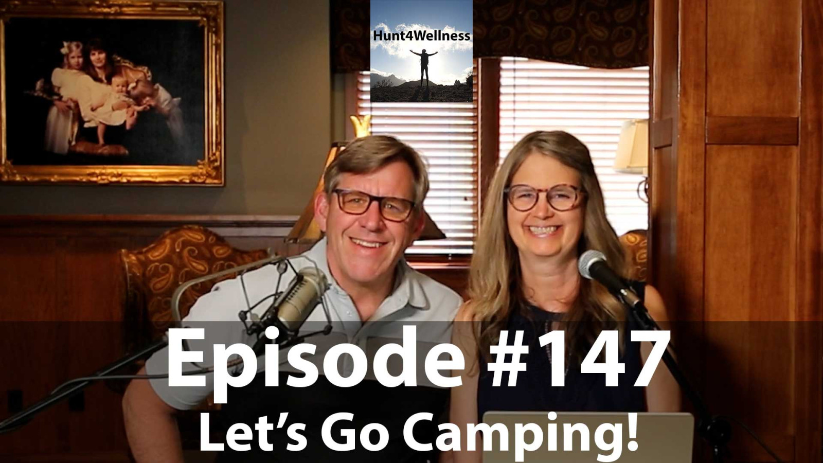 Episode #147 - Let's Go Camping!