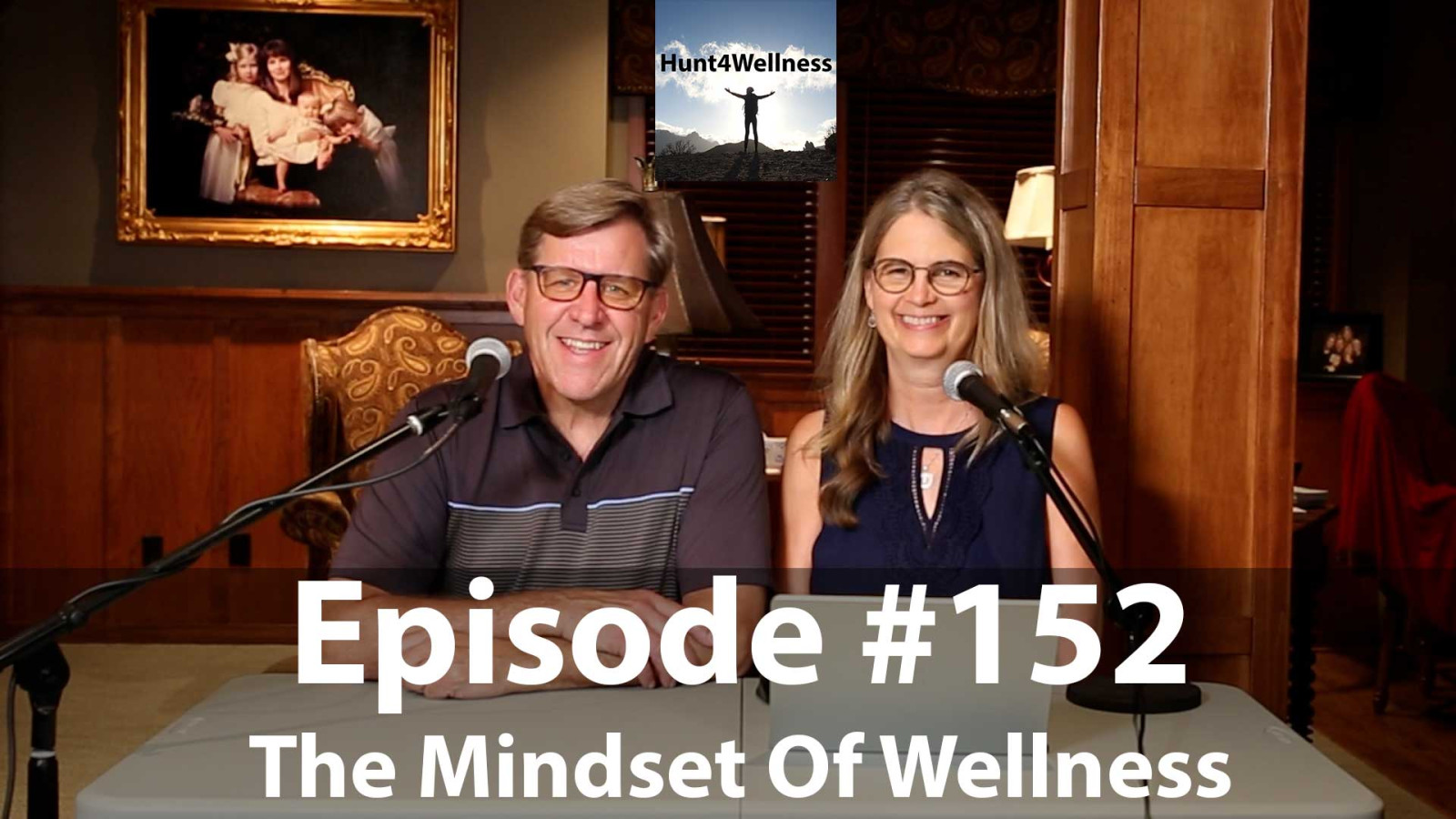 Episode #152 - The Mindset Of Wellness