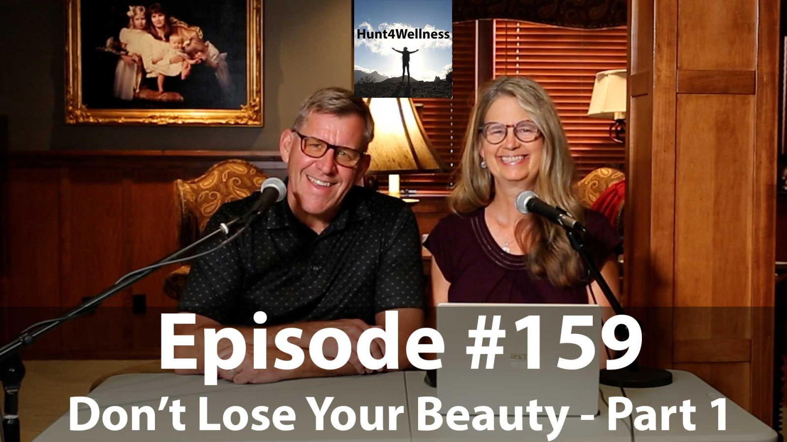 Episode #159 - Don't Lose Your Beauty - Part 1