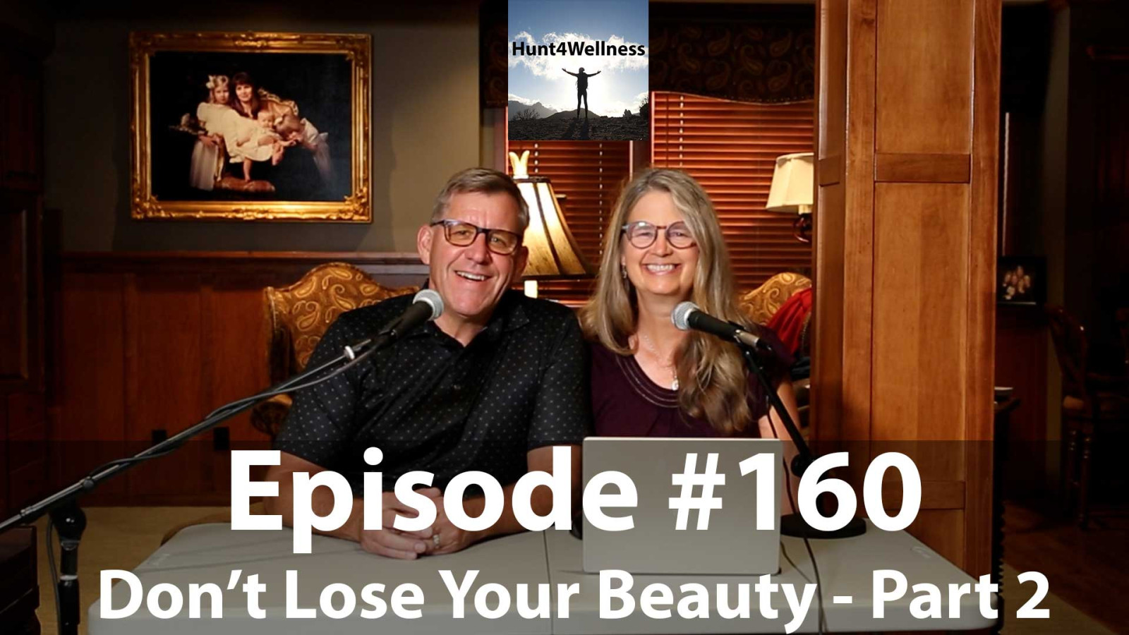 Episode #160 - Don't Lose Your Beauty - Part 2