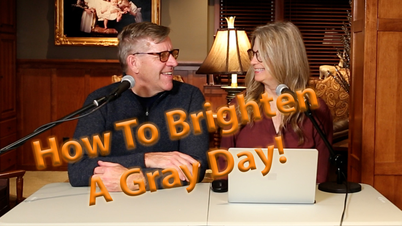 Episode 168 - How To Brighten A Gray Day!