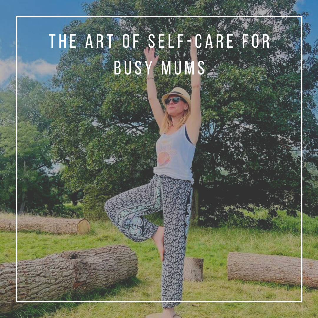 The Art of Self-Care for Busy Mum's