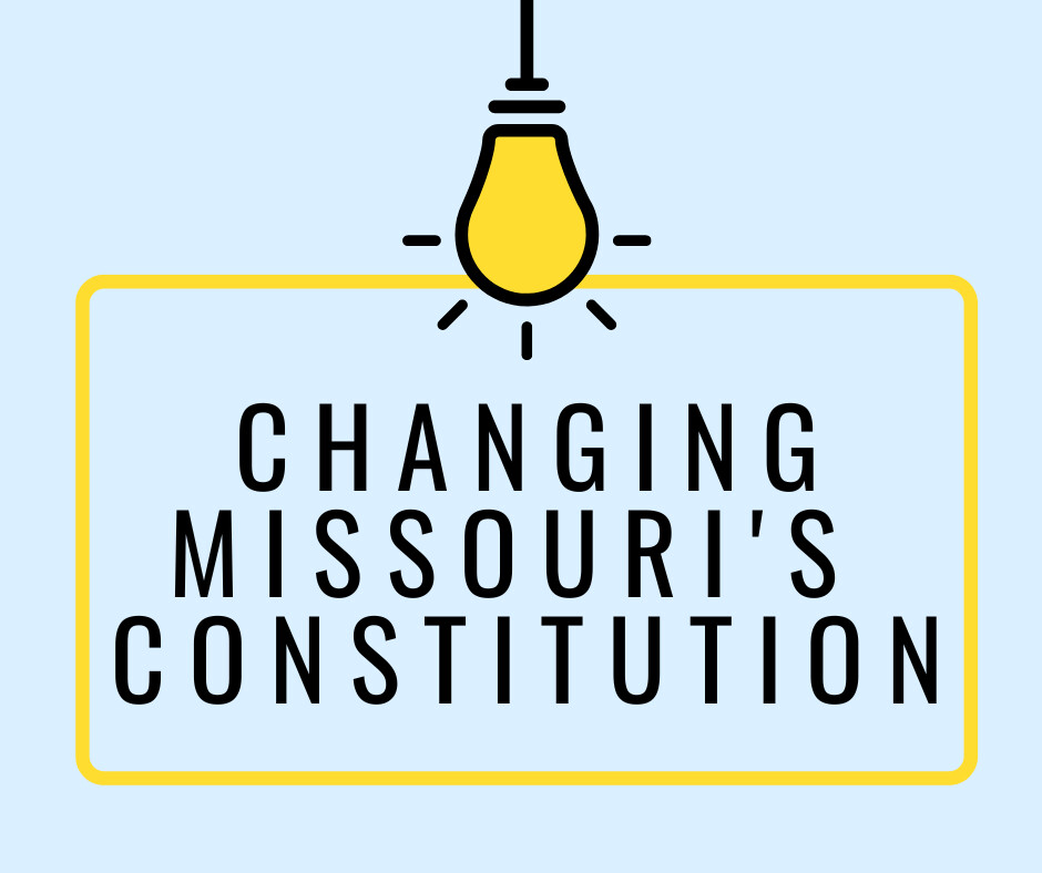 HOT TOPIC:  Changing the Missouri Constitution