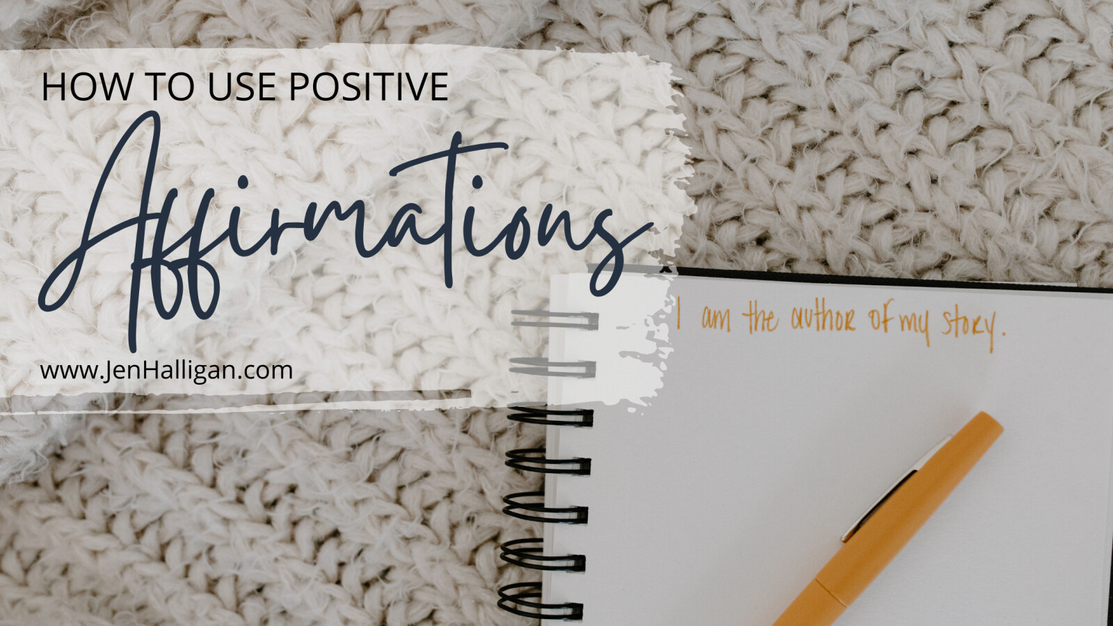 Self Love 101: How to Use Positive Affirmations