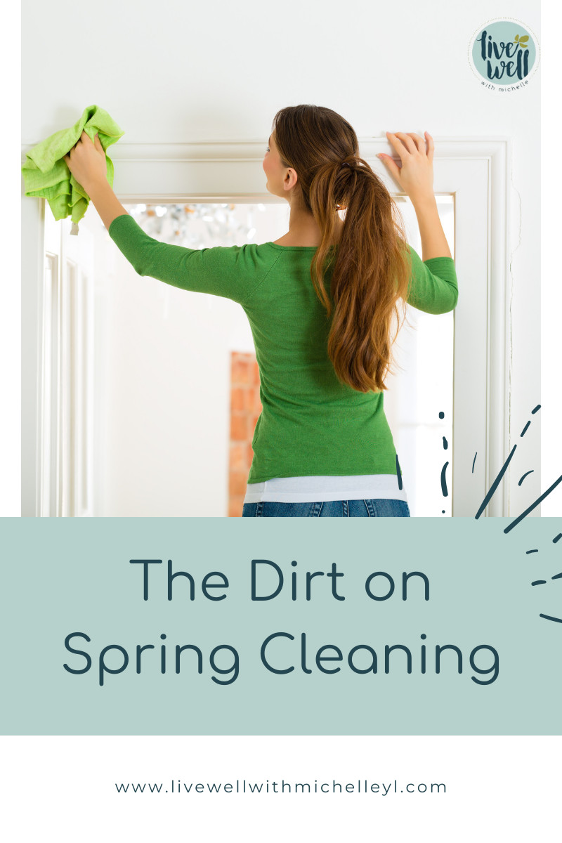The Dirt on Spring Cleaning