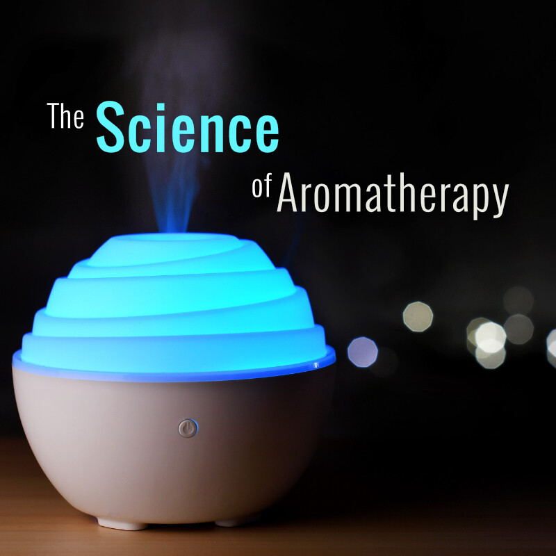 The Science of Aromatherapy